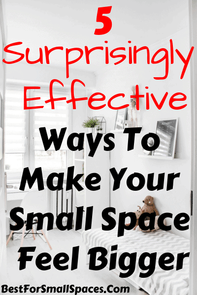 Ways to Make A Small Space Look Bigger