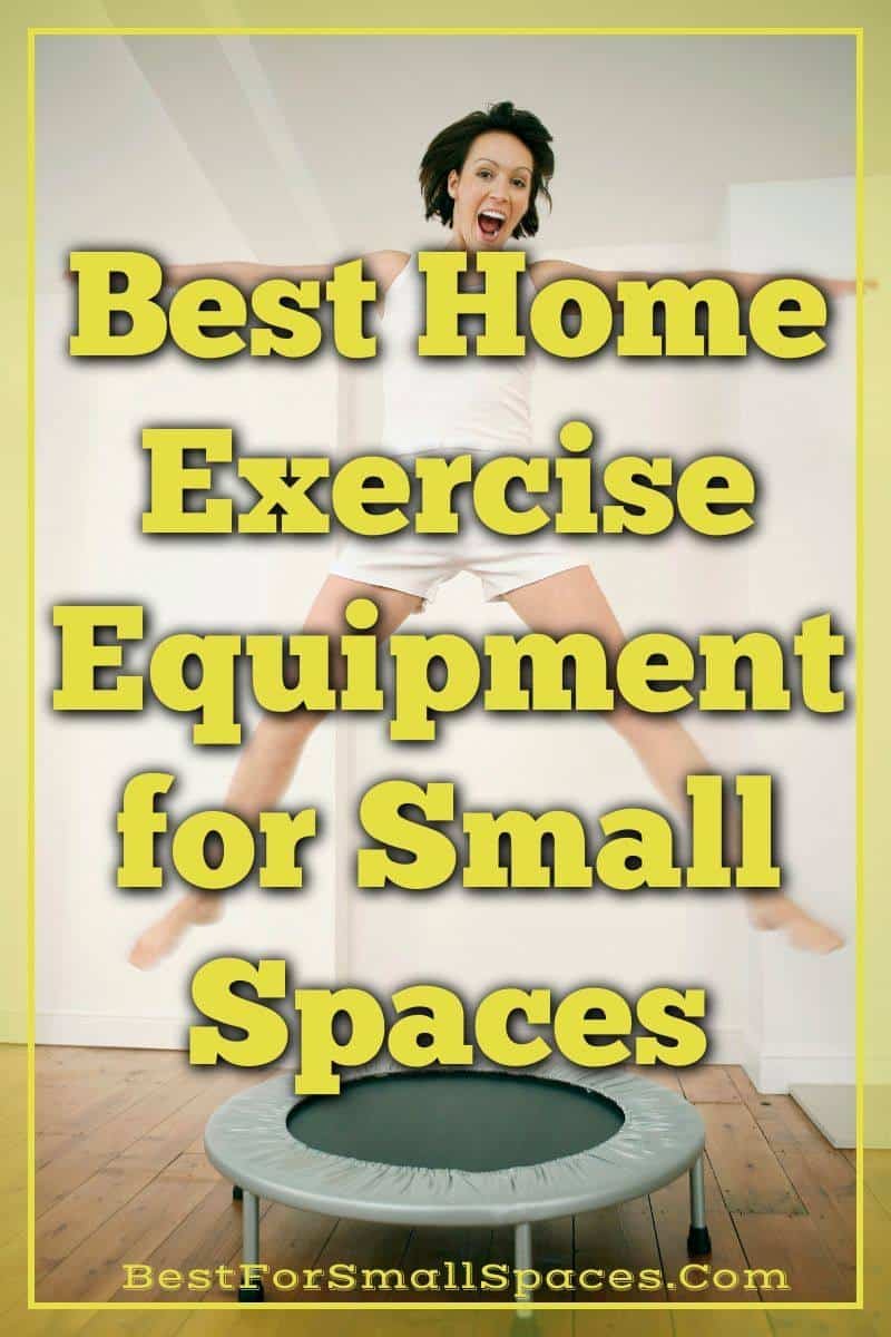 Best Compact Home Exercise Equipment For Small Spaces – Best For Small ...